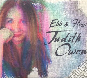 Judith Owen - Ebb & Flow cd musicale di Judith Owen