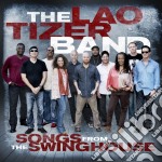 Lao Tizer Band (The) - Songs From The Swinghouse (Cd+Dvd)