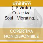 (LP Vinile) Collective Soul - Vibrating (Aqua Blue) vinile