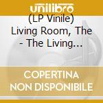 (LP Vinile) Living Room, The - The Living Room (Lead Singer Of Collective Soul, Limited To 1500, Indie-Exclusive) vinile