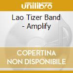 Lao Tizer Band - Amplify cd