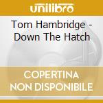 Tom Hambridge - Down The Hatch cd