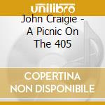 John Craigie - A Picnic On The 405 cd