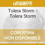 Tolera Storm - Tolera Storm cd