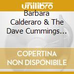Barbara Calderaro & The Dave Cummings Band - Unforgettable Songs cd musicale di Barbara & The Dave Cummings Band Calderaro