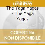 The Yaga Yagas - The Yaga Yagas cd