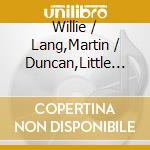 Willie / Lang,Martin / Duncan,Little Arthur Smith - Harmonica Blues Orgy cd musicale di Willie / Lang,Martin / Duncan,Little Arthur Smith