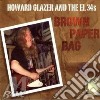 Howard Glazer & The El34S - Brown Paper Bag cd