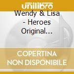 Wendy & Lisa - Heroes Original Soundtrack cd