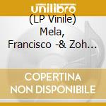 (LP Vinile) Mela, Francisco -& Zoh Amba- - Causa Y Efecto, Vol. 1 vinile