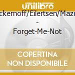 Eckemoff/Eilertsen/Mazur - Forget-Me-Not cd