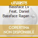 Bassface Lv Feat. Daniel Bassface Ragan - Bassgazzum
