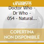Doctor Who - Dr Who - 054 - Natural History (2 Cd) cd