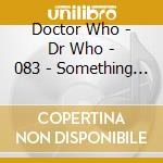 Doctor Who - Dr Who - 083 - Something Inside (2 Cd) cd