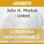 John H. Morton - United cd