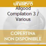 Allgood Compilation 3 / Various cd