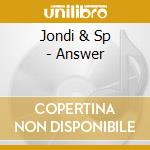 Jondi & Sp - Answer cd