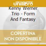 Kenny Werner Trio - Form And Fantasy cd