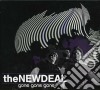 New Deal (The) - Gone Gone Gone cd