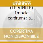 (LP VINILE) Impala eardrums: a radium sampler cd