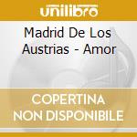 Madrid De Los Austrias - Amor cd