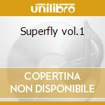 Superfly vol.1 cd
