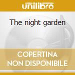 The night garden cd musicale
