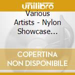 Various Artists - Nylon Showcase Volume 3 cd