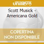 Scott Musick - Americana Gold cd