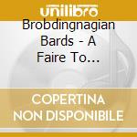 Brobdingnagian Bards - A Faire To Remember cd