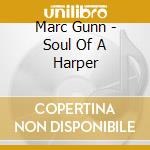 Marc Gunn - Soul Of A Harper cd musicale di Marc Gunn