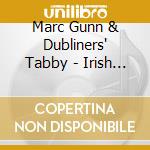 Marc Gunn & Dubliners' Tabby - Irish Drinking Songs For Cat L cd