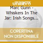 Marc Gunn - Whiskers In The Jar: Irish Songs For Cat Lovers cd