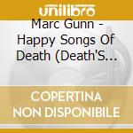 Marc Gunn - Happy Songs Of Death (Death'S Autoharp) cd musicale di Marc Gunn