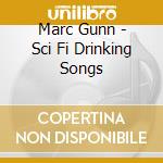 Marc Gunn - Sci Fi Drinking Songs cd