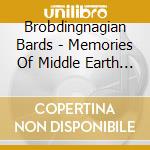 Brobdingnagian Bards - Memories Of Middle Earth (Remastered) cd