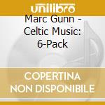 Marc Gunn - Celtic Music: 6-Pack cd