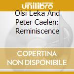 Olsi Leka And Peter Caelen: Reminiscence cd