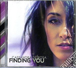 Cassandra De Rosa - Finding You cd musicale di Cassandra De rosa
