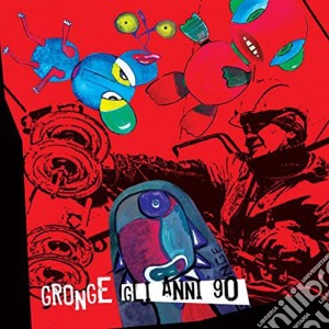Gronge - Gli Anni '90 (2 Cd) cd musicale di Gronge