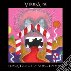 Viridanse - Hansel, Gretel E La Strega Cannibale cd musicale di Viridanse