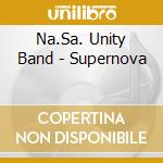 Na.Sa. Unity Band - Supernova cd