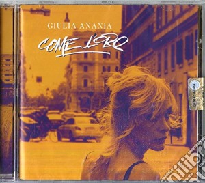 Giulia Anania - Come Loro cd musicale di Giulia Anania