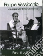 Peppe Vessicchio & I Solisti Del Sesto Armonico- Parenti Latini