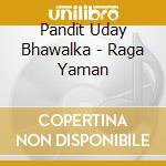 Pandit Uday Bhawalka - Raga Yaman cd