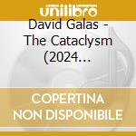David Galas - The Cataclysm (2024 Remastered) cd