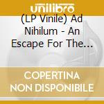 (LP Vinile) Ad Nihilum - An Escape For The Guilty vinile