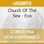 Church Of The Sea - Eva cd