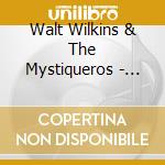 Walt Wilkins & The Mystiqueros - Diamonds In The Sun cd musicale di WALT WILKINS & THE MYSTIQUEROS