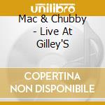 Mac & Chubby - Live At Gilley'S cd